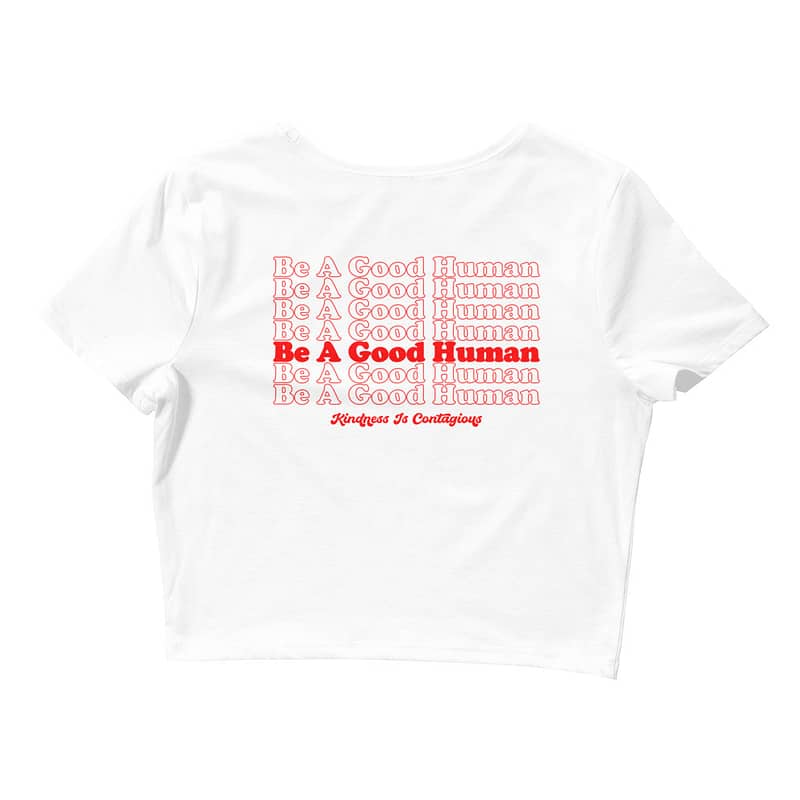 Be A Good Human Crop top - Kindness Is Contagious